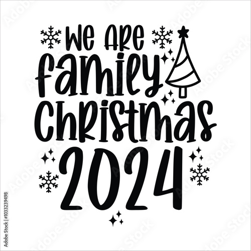 we are family christmas 2024