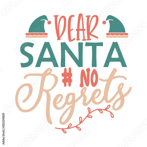 dear santa on regrets