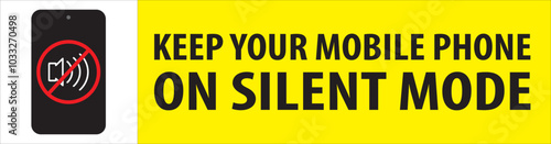 Mobile phones not allowed in this area, keep your mobile phone silent sign