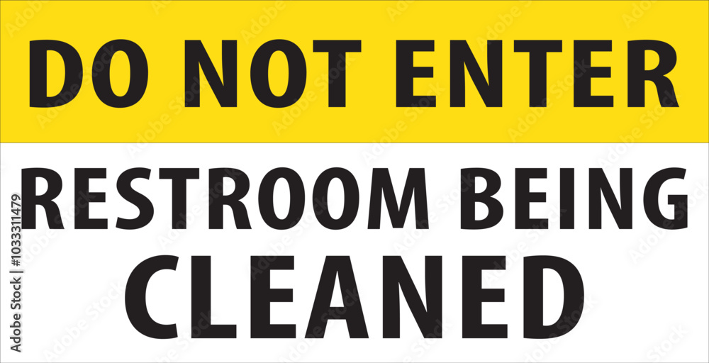 Restroom being cleaned notice sign vector.eps Restroom being cleaned notice sign vector.eps