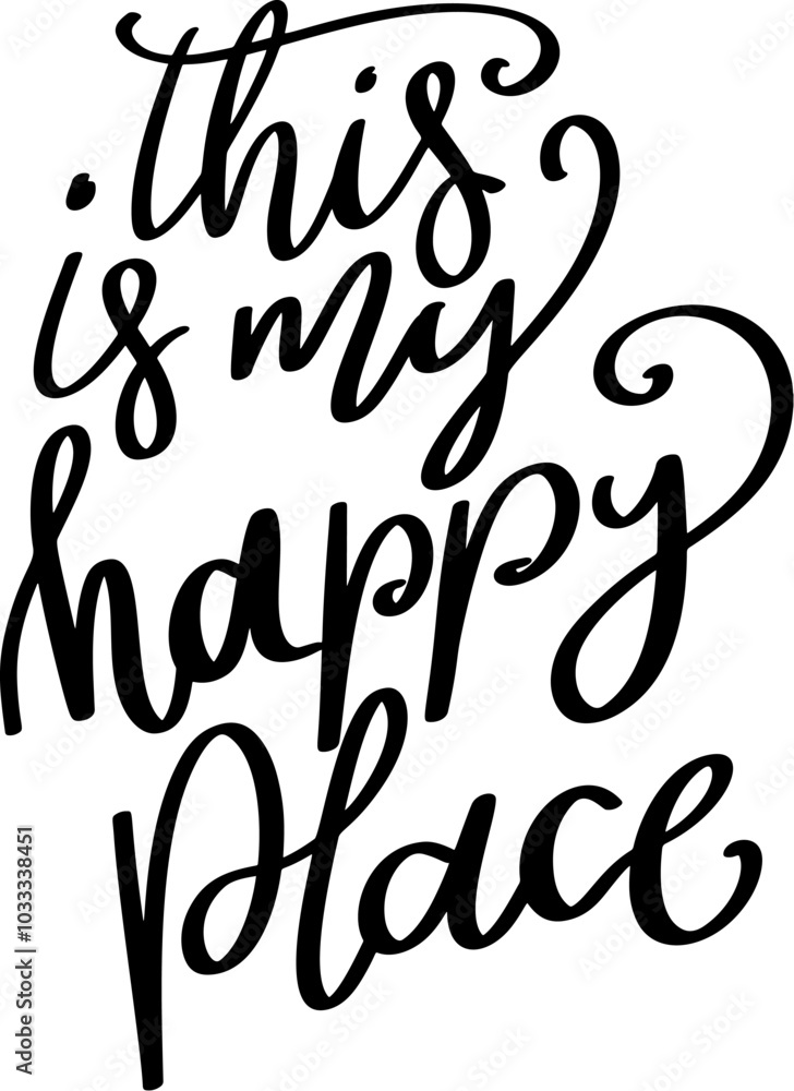 This is our happy place. Hand drawn lettering on white background. Design element for poster, card. Motivation phrase. This is our happy place. Hand drawn lettering on white background. Design element for poster, card. Motivation phrase.