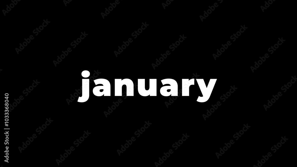 Animated text with the inscription JANUARY. Animated text with the inscription JANUARY.