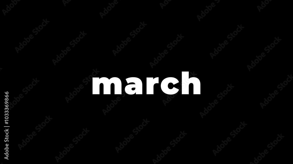 Typography text animation with the inscription of MARCH. Typography text animation with the inscription of MARCH.