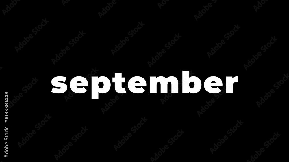 Animated text with the inscription SEPTEMBER. Animated text with the inscription SEPTEMBER.