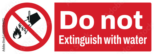 ISO prohibition safety signs text variation_do not extinguish with water_landscape size 1/2 a4/a3/a2/a1	

