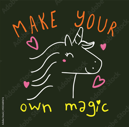 Make your own magic is real slogan and unicorns vector illustration for t shirt design