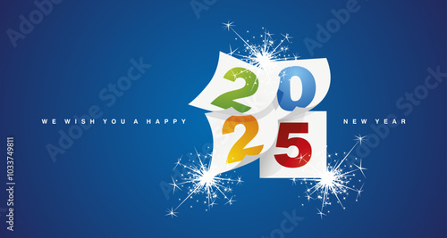 We wish you a Happy New Year 2025 event colorful greeting card design template with light sparkle firework on blue background. New Year 2025 start concept