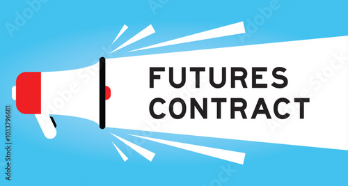 Color megaphone icon with word futures contract in white banner on blue background