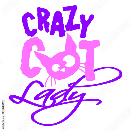 Fotografie Crazy Cat Lady Text Love Saying Quote Weird Woman Cool Cute Cartoon Comic Design