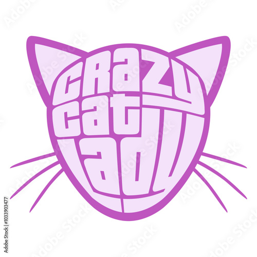 Crazy Cat Lady Text Love Saying Quote Weird Woman Cool Cute Cartoon Comic Design Meow Kitten Cats Lovers Owners Kittens Girls Adopt Animals Pets Animal Shelters Fun Purr Sweet Adorable Feline Kitties