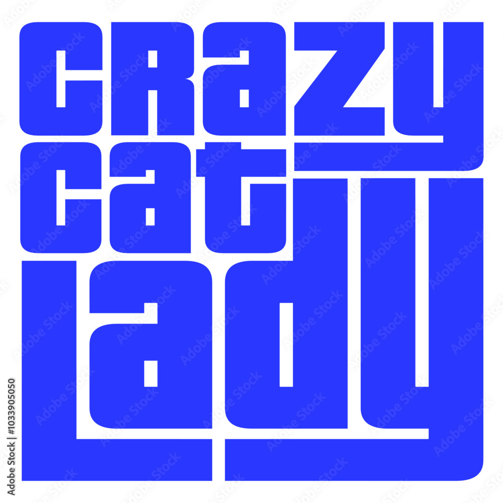 Crazy Cat Lady Text Love Saying Quote Weird Woman Cool Cute Cartoon Comic Design Meow Kitten Cats Lovers Owners Kittens Girls Adopt Animals Pets Animal Shelters Fun Purr Sweet Adorable Feline Kitties Crazy Cat Lady Text Love Saying Quote Weird Woman Cool Cute Cartoon Comic Design Meow Kitten Cats Lovers Owners Kittens Girls Adopt Animals Pets Animal Shelters Fun Purr Sweet Adorable Feline Kitties