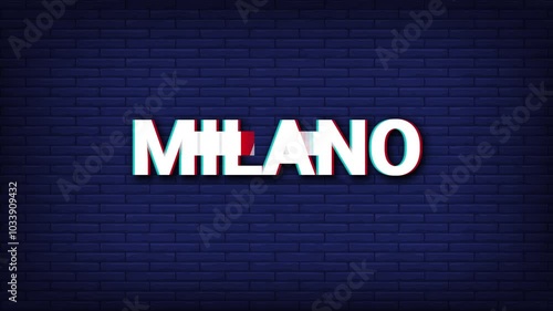MILANO text glitch motion vedio