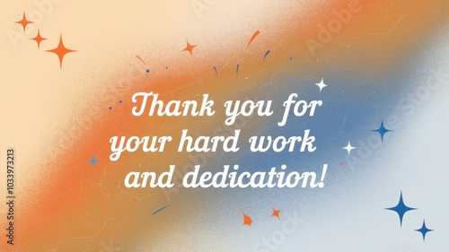 Colorful gratitude card featuring stars: Express appreciation with this vibrant thank you message for hard work and dedication.