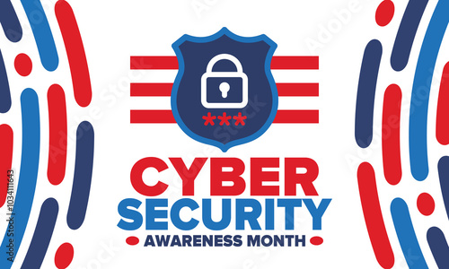 Cyber Security Awareness Month. Celebrated annual in October to raise awareness about digital security and empower everyone to protect their personal data from digital forms of crime. Vector poster