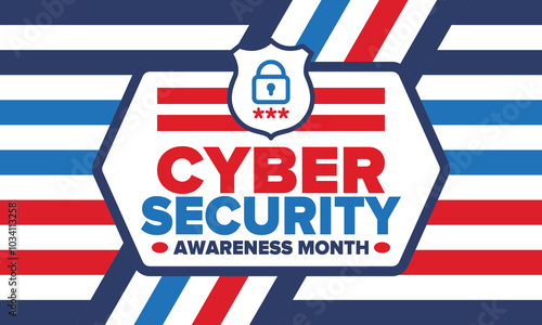 Cyber Security Awareness Month. Celebrated annual in October to raise awareness about digital security and empower everyone to protect their personal data from digital forms of crime. Vector poster