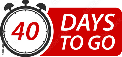 Countdown days left banner. Count time sale. Days to go. Vector illustration. 40 Days to go.