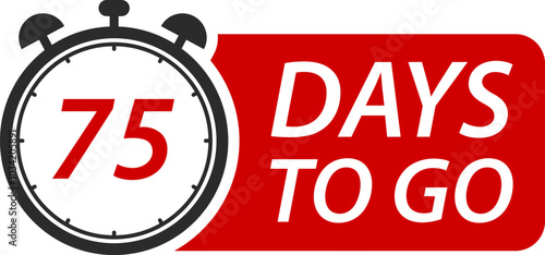 Countdown days left banner. Count time sale. Days to go. Vector illustration. 75 Days to go.