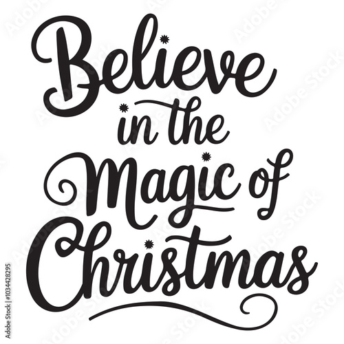 Believe in the magic of Christmas 2024
