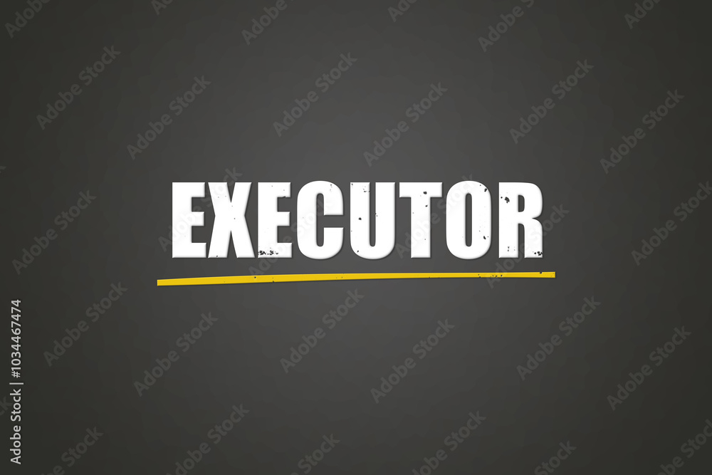 Fototapeta premium Executor.. A blackboard with white text. Illustration with grunge text style.