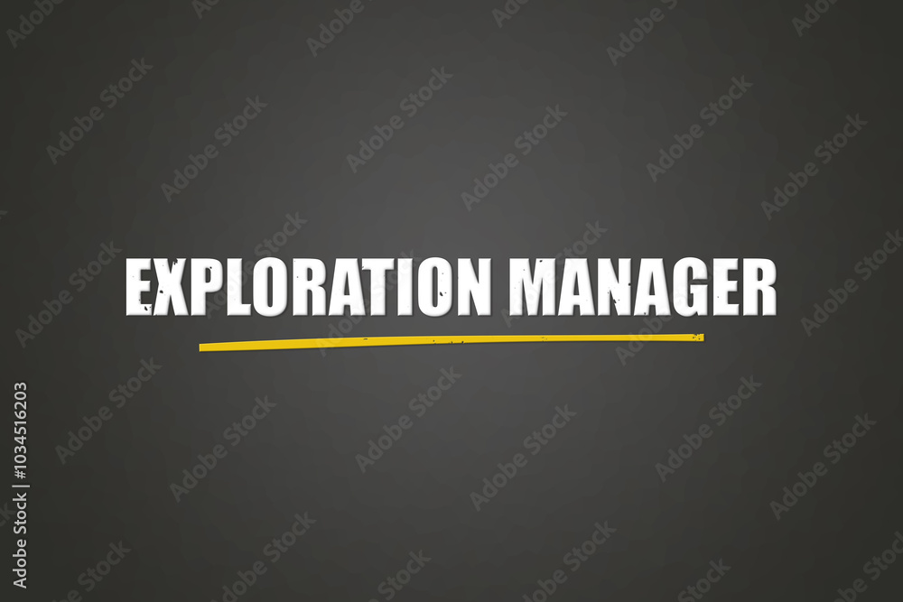 Exploration Manager. A blackboard with white text. Illustration with grunge text style. Exploration Manager. A blackboard with white text. Illustration with grunge text style.
