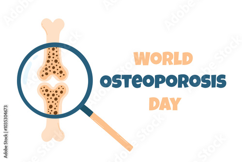 World Osteoporosis Day. Poster about osteoporosis. Vector illustration of porous bone. Flat style.