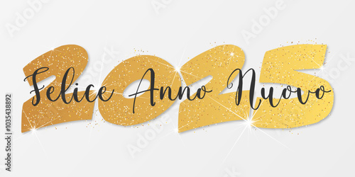felice anno nuovo - buon anno 2025	