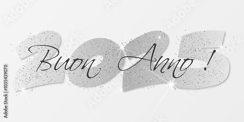 felice anno nuovo - buon anno 2025	