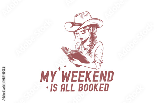 My weekend is all Booked, Reading Book quote Typography T shirt design