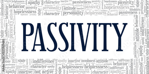 Passivity word cloud conceptual design isolated on white background.