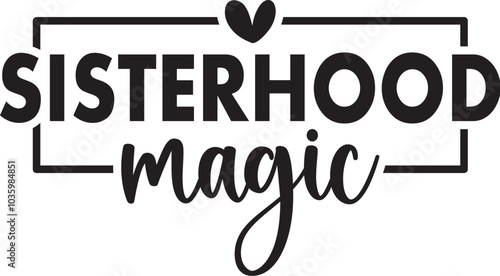 Sisterhood Magic