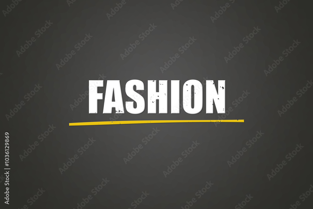 Obraz premium Fashion. A blackboard with white text. Illustration with grunge text style.
