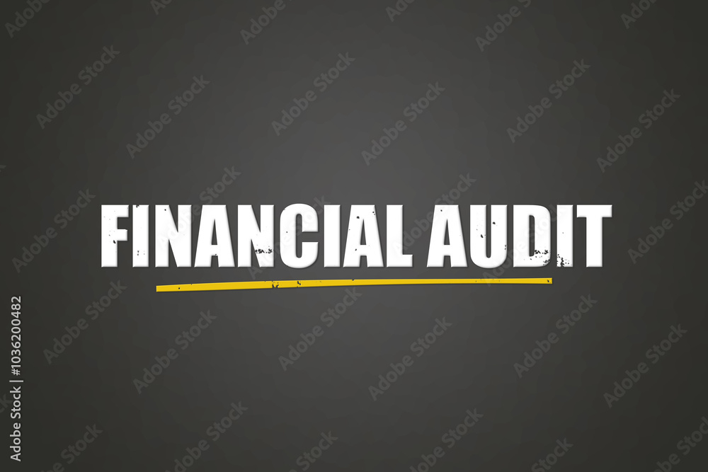 Obraz premium Financial Audit. A blackboard with white text. Illustration with grunge text style.