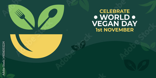 Celebrate Plant-Based Living Every Day,
World Vegan Day Awareness Poster,
Promote Healthy Plant-Based Lifestyle,
Eco-Friendly Vegan Celebration Banner