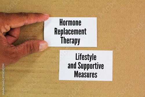 two systems related to menopause Hormone Replacement Therapy HRT and Lifestyle and Supportive Measures. Two menopause system photo