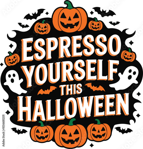 Espresso yourself this Halloween illustration vector .