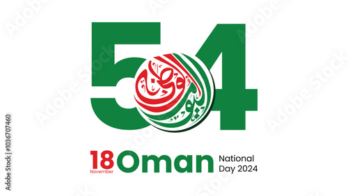 Oman 54th National Day 2024 Design with Arabic Calligraphy. Arabic Calligraphy Arab country National day greeting slogan for Saudi, Kuwait, UAE, Qatar etc