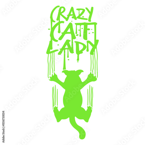 Crazy Cat Lady Text Love Saying Quote Weird Woman Cool Cute Cartoon Comic Design Meow Kitten Cats Lovers Owners Kittens Girls Adopt Animals Pets Animal Shelters Fun Purr Sweet Adorable Feline Kitties	