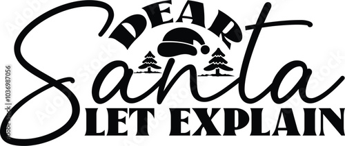 DEAR SANTA LET EXPLAIN