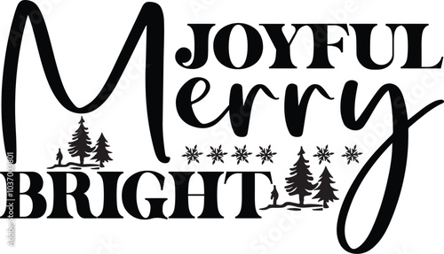 JOYFUL MERRY BRIGHT