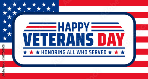 happy Veterans day celebration background or banner design template with usa flag. Honoring all who served. Veterans day background with american flag.