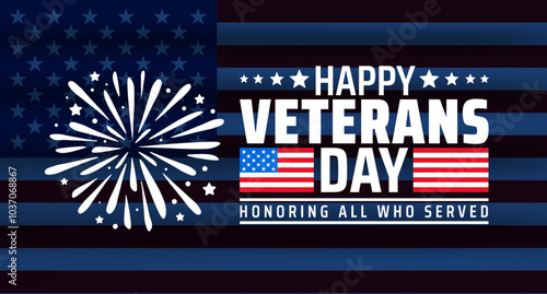 happy Veterans day celebration background or banner design template with fireworks. Honoring all who served. Veterans day background with American flag.