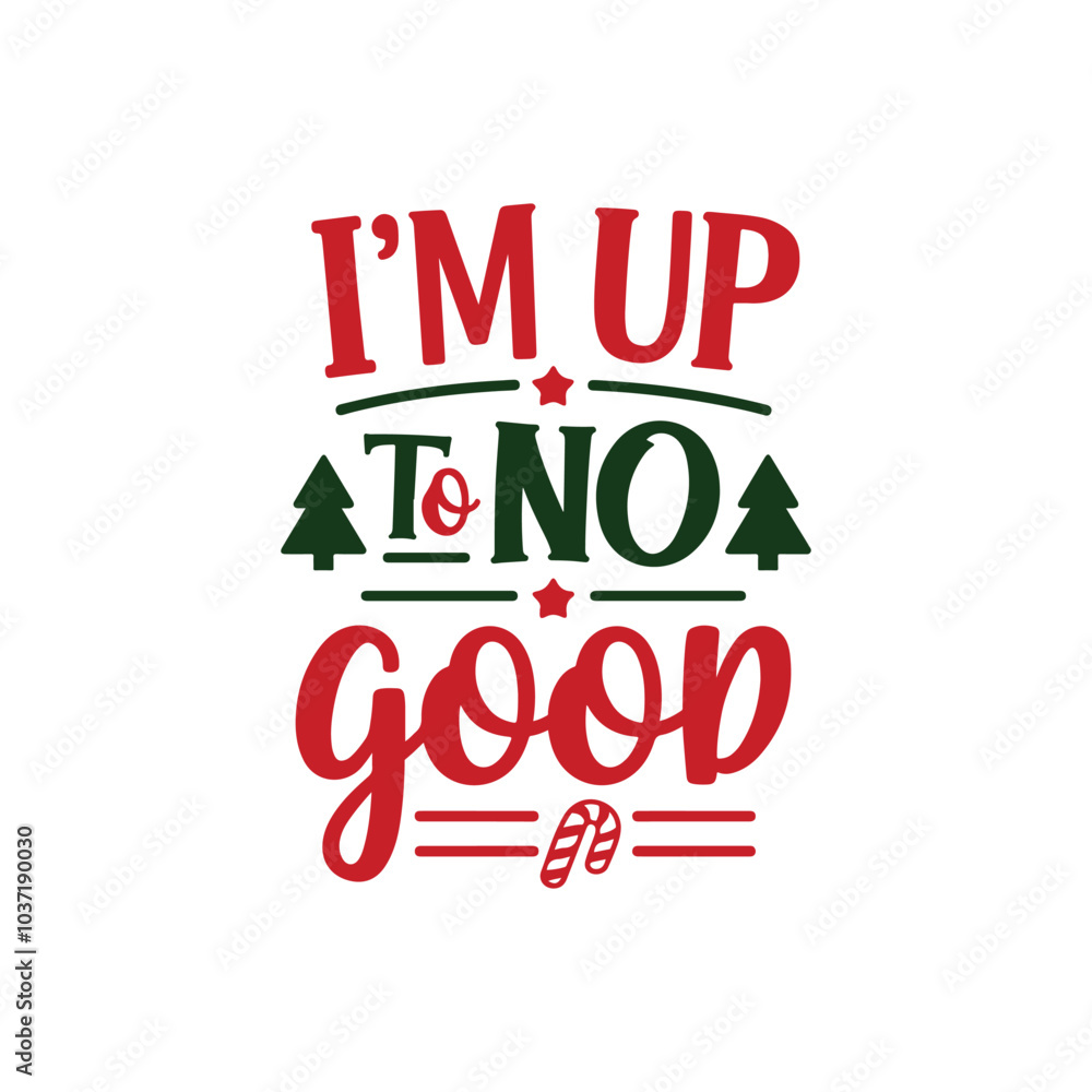 I'm Up To No Good I'm Up To No Good