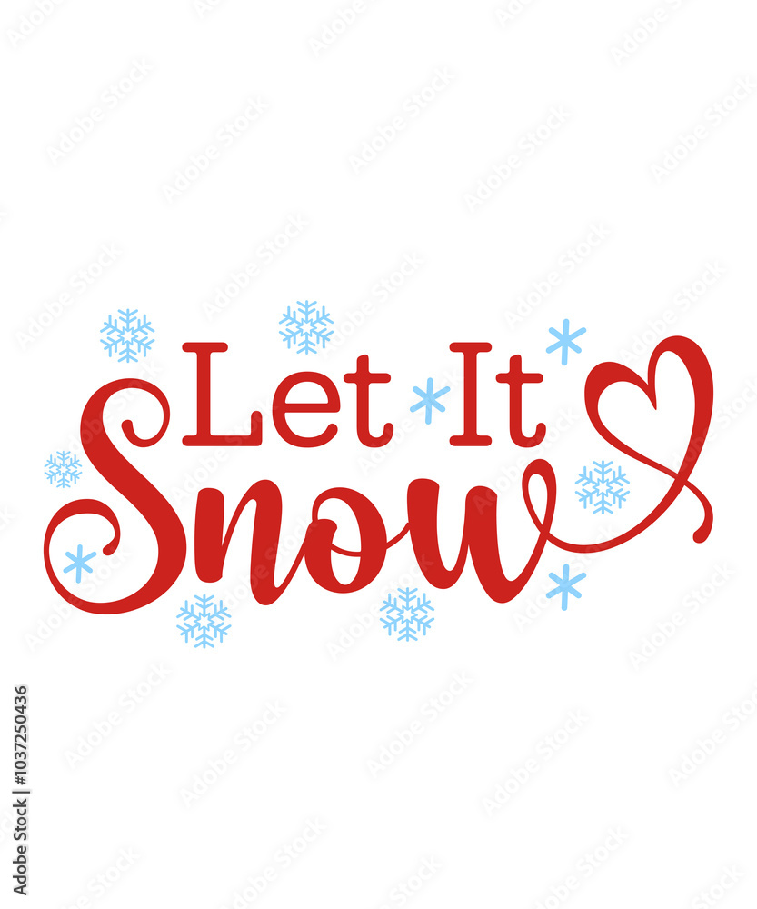 Let It Snow winter typography design on plain white transparent isolated background for card, shirt, hoodie, sweatshirt, apparel, card, tag, mug, icon, poster or badge Let It Snow winter typography design on plain white transparent isolated background for card, shirt, hoodie, sweatshirt, apparel, card, tag, mug, icon, poster or badge