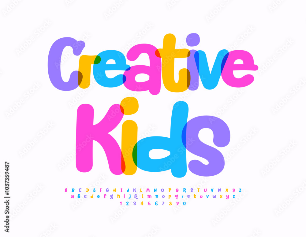 Vector funny badge Creative Kids. Playful Children Font. Bright Colorful Alphabet Letters and Numbers set. Vector funny badge Creative Kids. Playful Children Font. Bright Colorful Alphabet Letters and Numbers set.