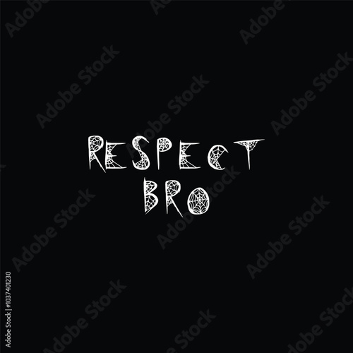 Respect bro inspirational t-shirt design vector