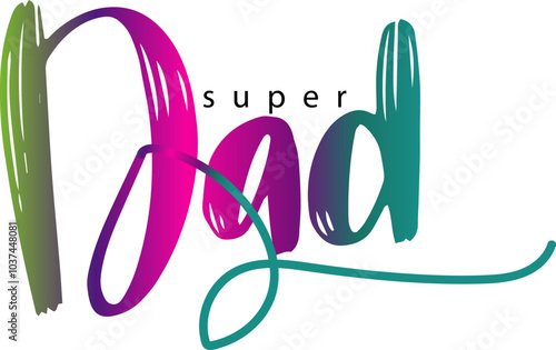 super dad text, gradient color text super dad text, papa, super dad