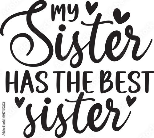 My Sister Has the Best Sister