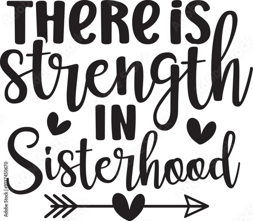 There is Strength in Sisterhood