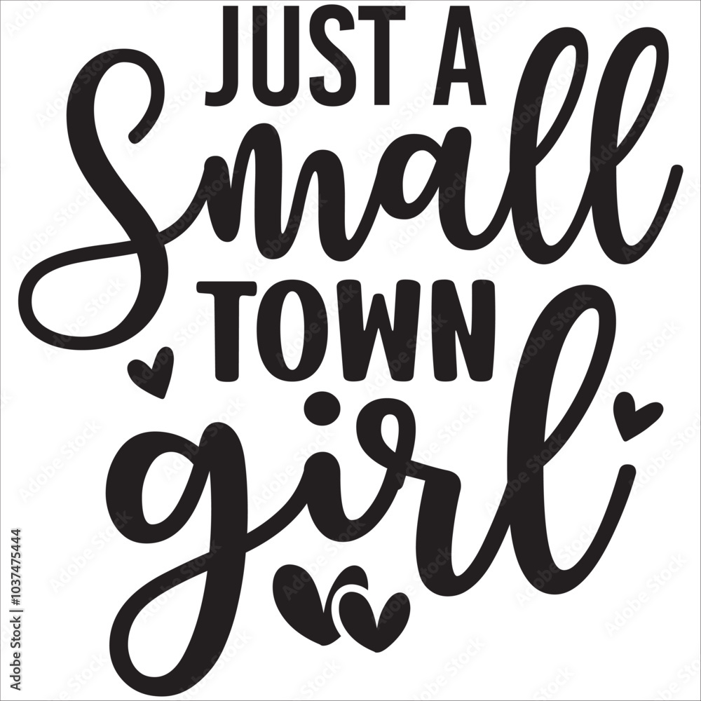 just a small town girl.it is a very special design for used anywhere.this is very unique design.it is a creative design just a small town girl.it is a very special design for used anywhere.this is very unique design.it is a creative design