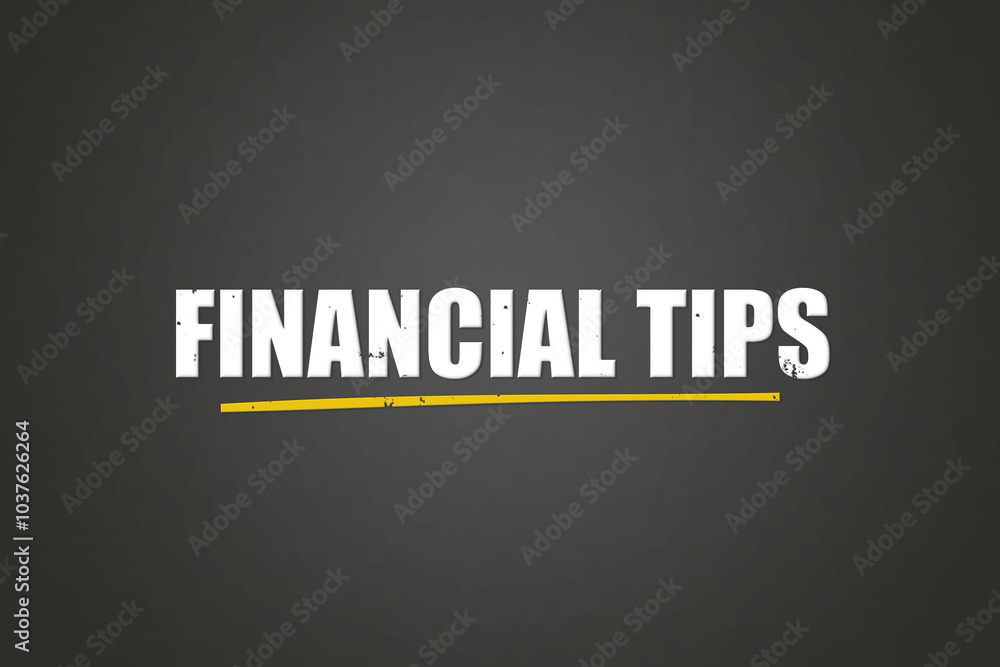 Financial Tips. A blackboard with white text. Illustration with grunge text style. Financial Tips. A blackboard with white text. Illustration with grunge text style.